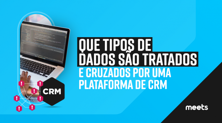 Que tipos de dados são tratados e cruzados por uma plataforma de CRM?