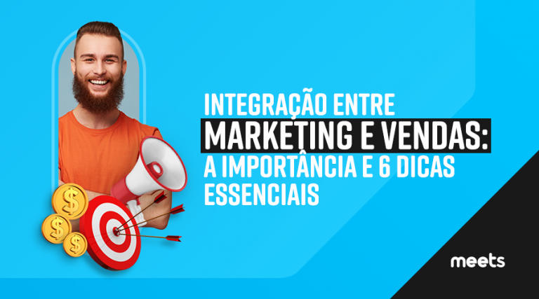Integração entre marketing e vendas. Meets.