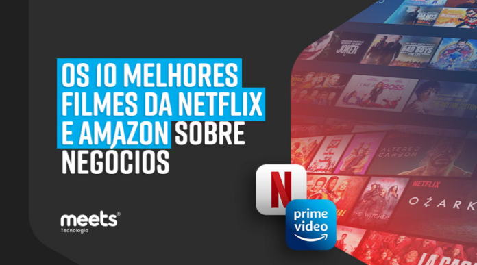 Melhores filmes da Netflix e Amazon sobre negócios
