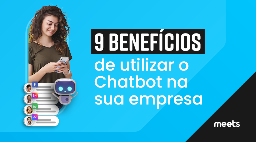 benefícios de utilizar o Chatbot Meets